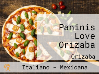 Paninis Love Orizaba