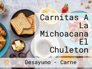 Carnitas A La Michoacana El Chuleton