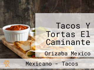 Tacos Y Tortas El Caminante