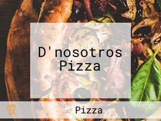 D'nosotros Pizza