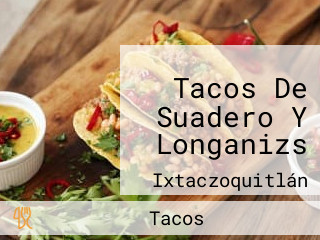 Tacos De Suadero Y Longanizs