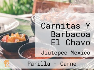 Carnitas Y Barbacoa El Chavo