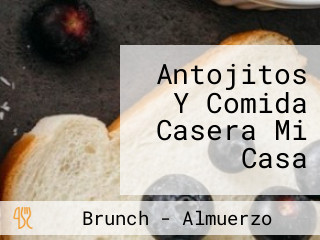 Antojitos Y Comida Casera Mi Casa