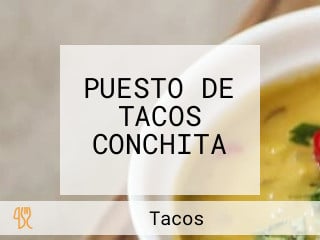 PUESTO DE TACOS CONCHITA