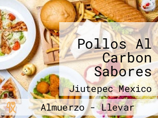 Pollos Al Carbon Sabores