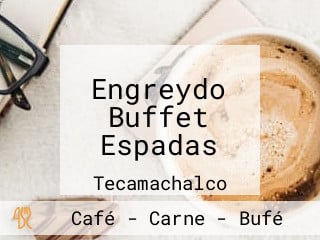 Engreydo Buffet Espadas