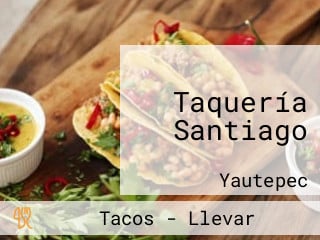 Taquería Santiago