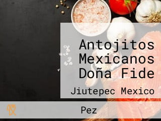 Antojitos Mexicanos Doña Fide