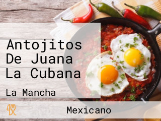 Antojitos De Juana La Cubana