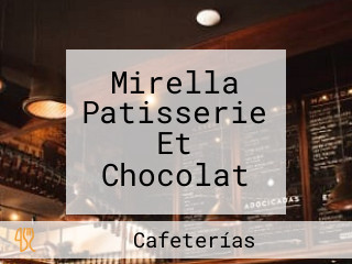 Mirella Patisserie Et Chocolat