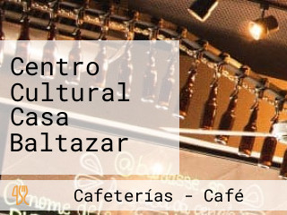 Centro Cultural Casa Baltazar