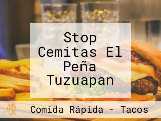 Stop Cemitas El Peña Tuzuapan