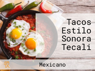 Tacos Estilo Sonora Tecali