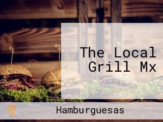 The Local Grill Mx