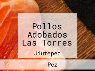 Pollos Adobados Las Torres