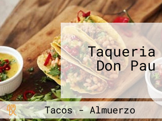 Taqueria Don Pau