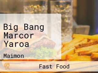 Big Bang Marcor Yaroa