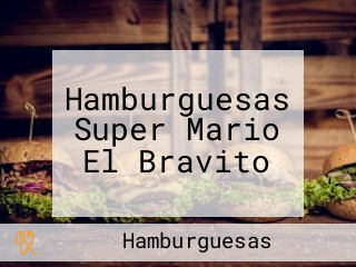 Hamburguesas Super Mario El Bravito