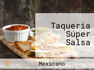 Taqueria Súper Salsa