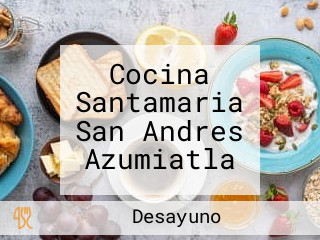 Cocina Santamaria San Andres Azumiatla