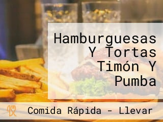 Hamburguesas Y Tortas Timón Y Pumba