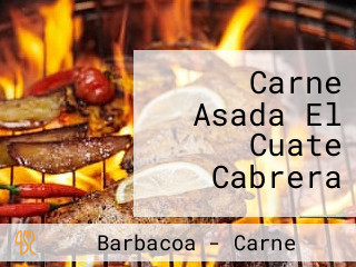 Carne Asada El Cuate Cabrera