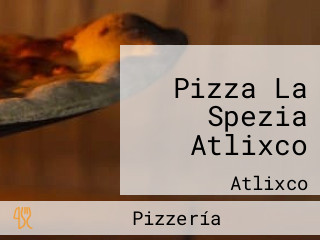 Pizza La Spezia Atlixco