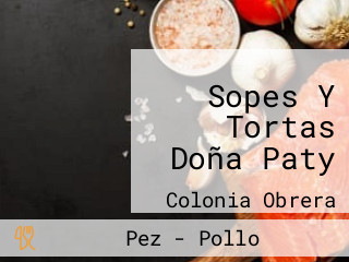 Sopes Y Tortas Doña Paty