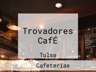 Trovadores CafÉ