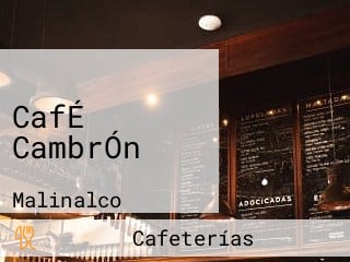 CafÉ CambrÓn