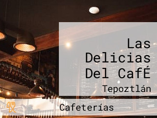 Las Delicias Del CafÉ