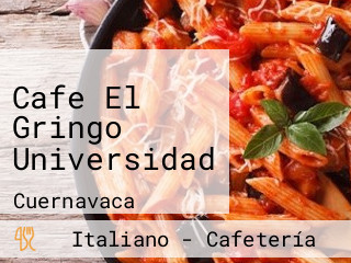 Cafe El Gringo Universidad