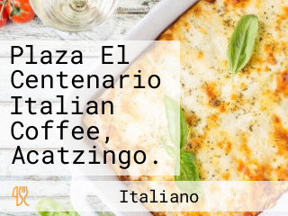 Plaza El Centenario Italian Coffee, Acatzingo.