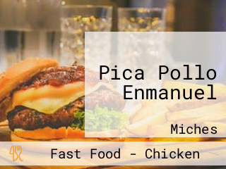 Pica Pollo Enmanuel