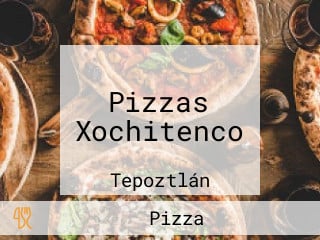 Pizzas Xochitenco