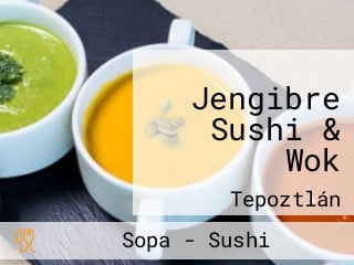 Jengibre Sushi & Wok