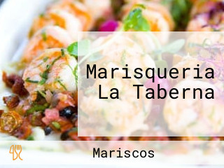 Marisqueria La Taberna