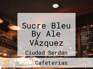 Sucre Bleu By Ale VÁzquez