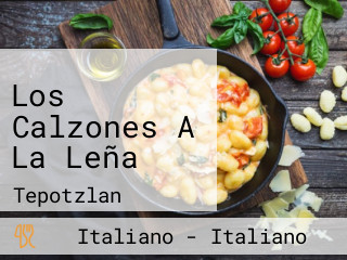 Los Calzones A La Leña