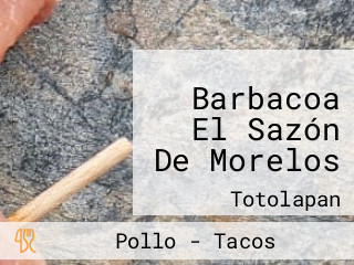 Barbacoa El Sazón De Morelos