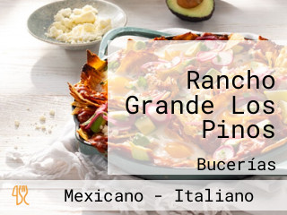 Rancho Grande Los Pinos