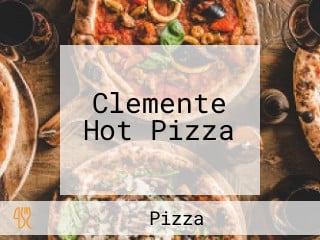 Clemente Hot Pizza