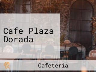 Cafe Plaza Dorada