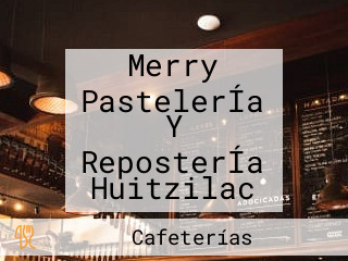 Merry PastelerÍa Y ReposterÍa Huitzilac