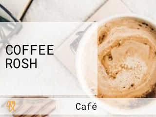 COFFEE ROSH