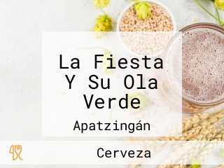 La Fiesta Y Su Ola Verde