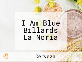 I Am Blue Billards La Noria