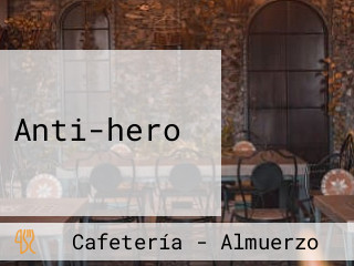 Anti-hero