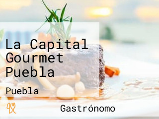 La Capital Gourmet Puebla