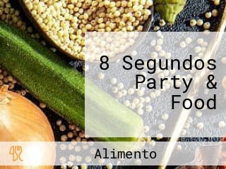 8 Segundos Party & Food